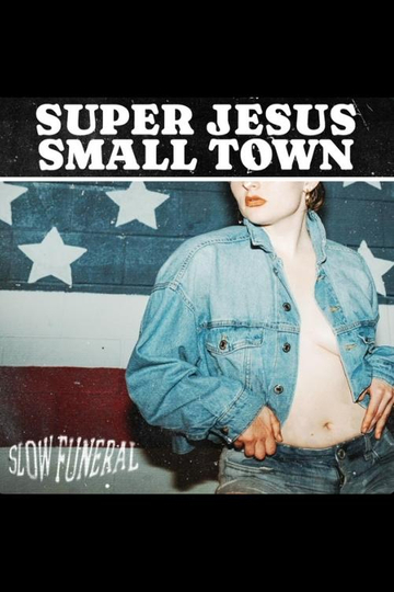 Slow Funeral - Super Jesus Small Town