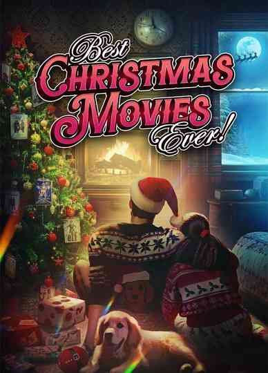 Best Christmas Movies Ever! Poster
