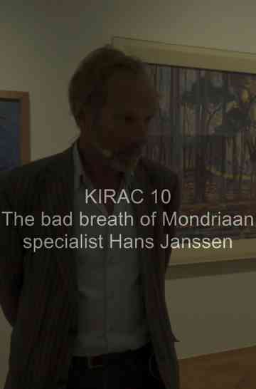 KIRAC 10: The Bad Breath of Mondriaan Specialist Hans Janssen