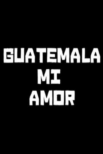 Guatemala mi amor