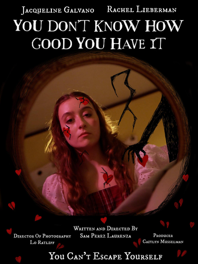 You Don't Know How Good You Have It Poster