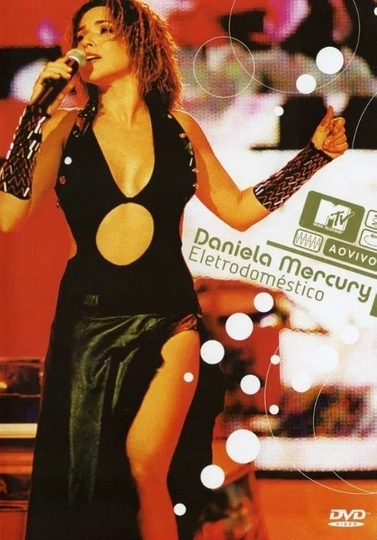 Daniela Mercury  MTV Ao Vivo Eletrodoméstico