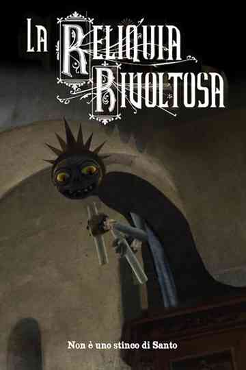 La Reliquia Rivoltosa Poster