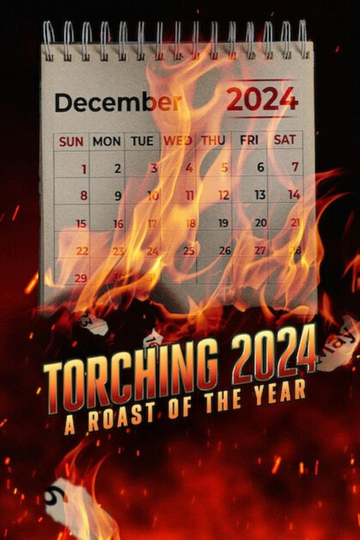 Torching 2024: A Roast of the Year Poster