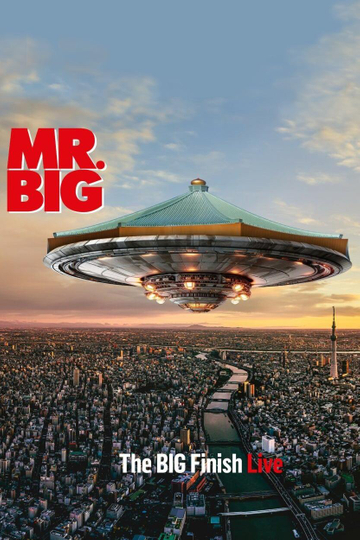 Mr. Big: The Big Finish Live Poster