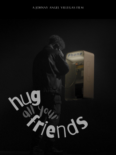 Hug All Your Friends Poster