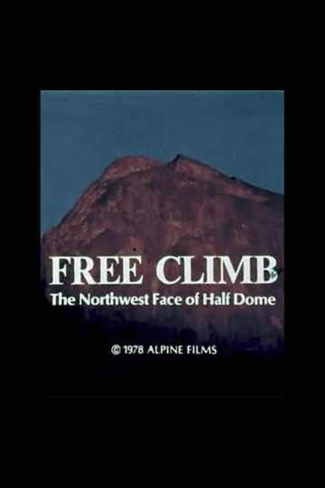 Free Climb: The Northwest Face of Half Dome