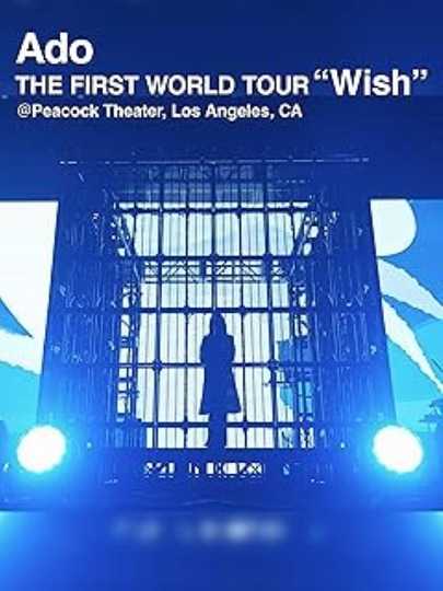 Ado THE FIRST WORLD TOUR “Wish”