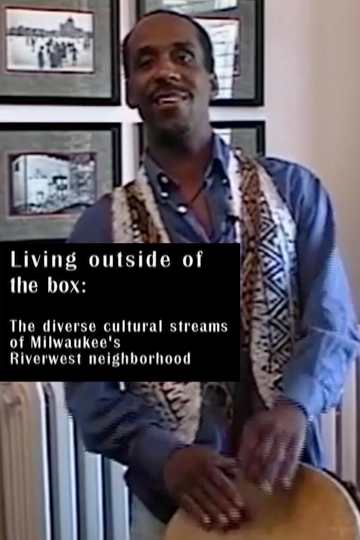 Living Outside of the Box: The Current Cultures of Milwaukee's Riverwest Neighborhood