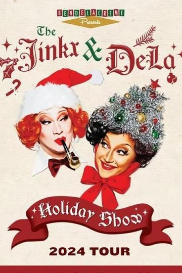 The Jinkx & DeLa Holiday Show 2024 Poster