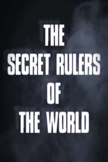The Secret Rulers of the World Poster