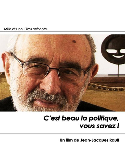 C’est beau la politique, vous savez !