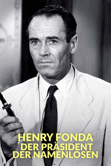 Henry Fonda - Der Präsident der Namenlosen