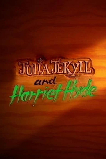 Julia Jekyll and Harriet Hyde