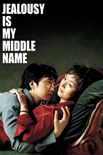 Jealousy Is My Middle Name Poster