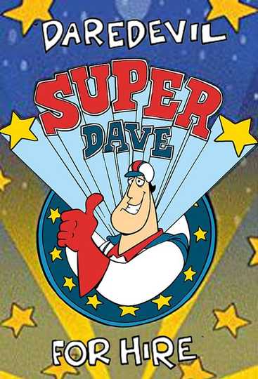 Super Dave: Daredevil for Hire