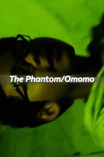 The Phantom/Omomo