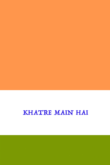 Khatre Main Hai