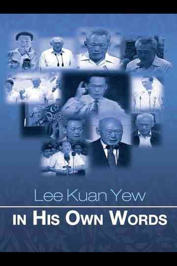 Lee Kuan Yew: In His Own Words