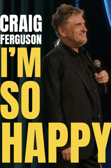 Craig Ferguson: I'm So Happy Poster