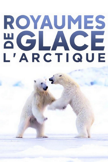 Royaumes De Glace, L'Arctique