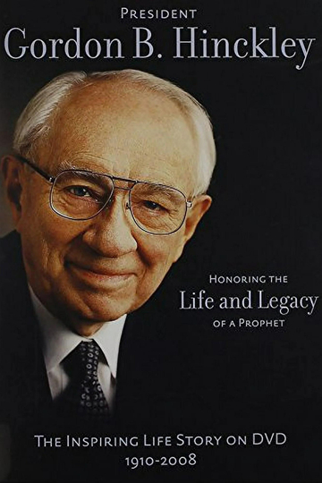 President Gordon B. Hinckley: Honoring the Life and Legacy of a Prophet Poster