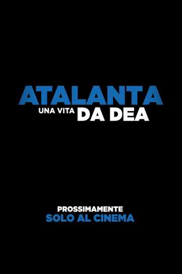 Atalanta - Una vita da Dea