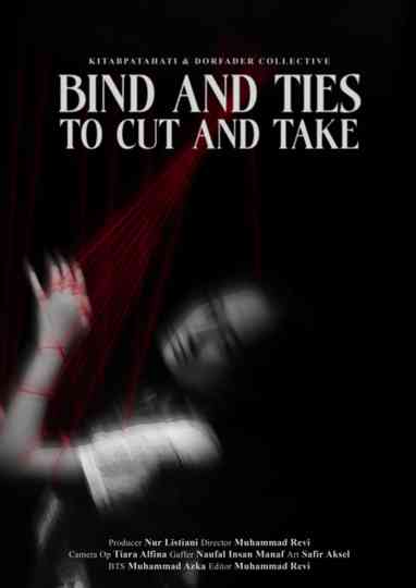 Bind and Ties to Cut and Take