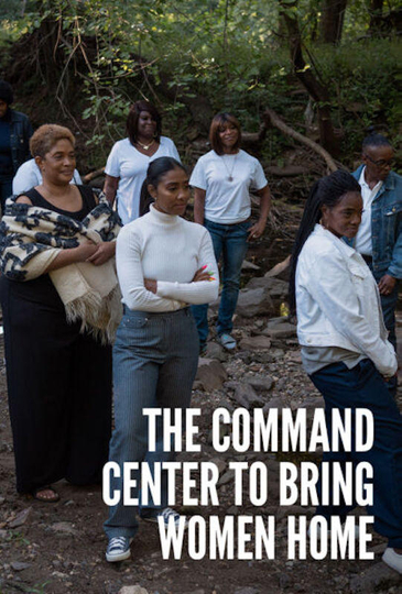 The Command Center to Bring Women Home