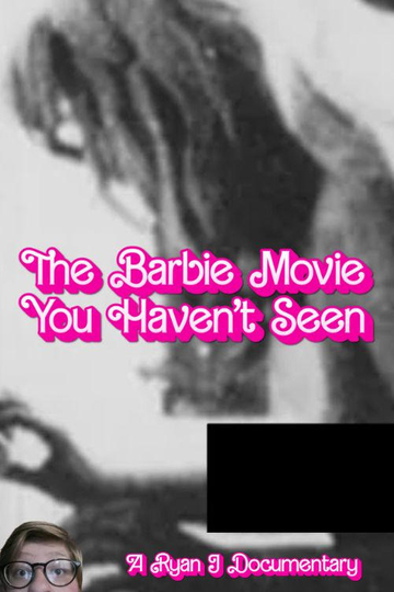 The Barbie Movie You Haven't Seen