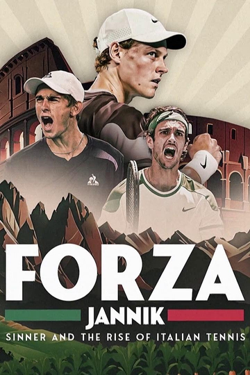 Forza Jannik: Sinner and the Rise of Italian Tennis Poster