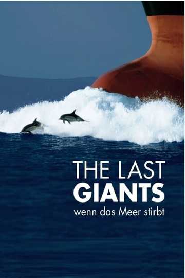 The Last Giants - Wenn das Meer stirbt Poster