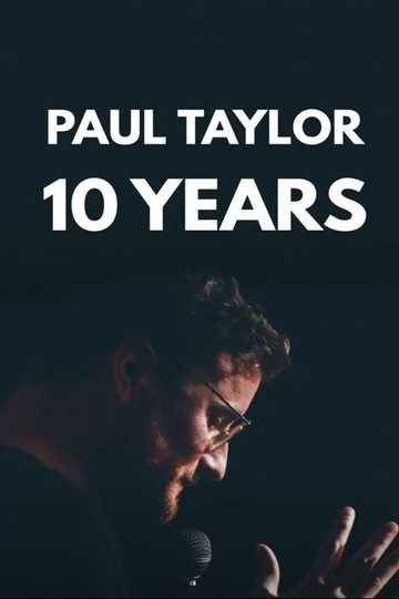 The Roast of Paul Taylor : 10 Years On Stage