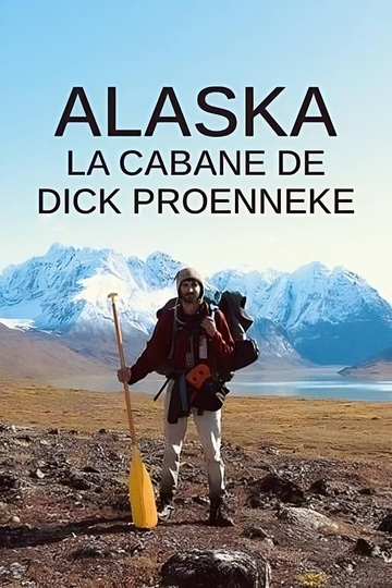 Alaska – la cabane de dick proenneke Poster