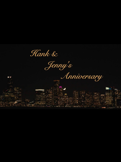 Hank and Jenny's Anniversary