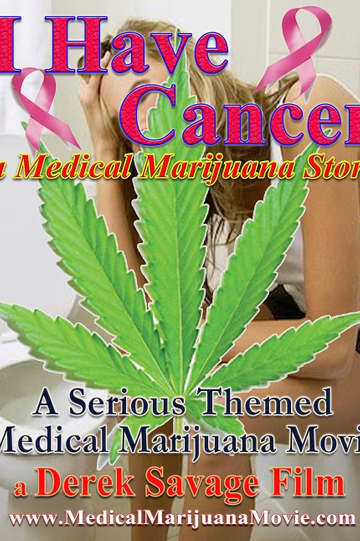 I Have Cancer: A Medical Marijuana Story