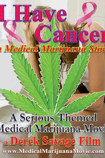 I Have Cancer: A Medical Marijuana Story