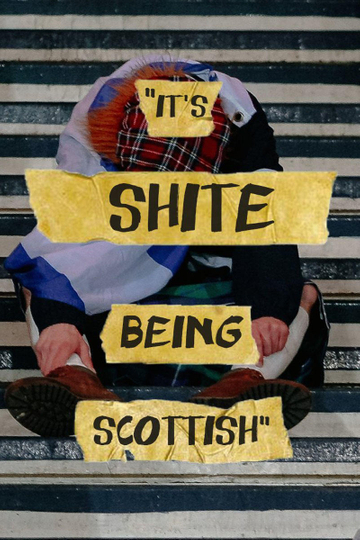 It's Sh*te Being Scottish