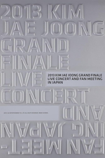 2013 KIM JAE JOONG GRAND FINALE LIVE CONCERT AND FAN MEETING IN JAPAN