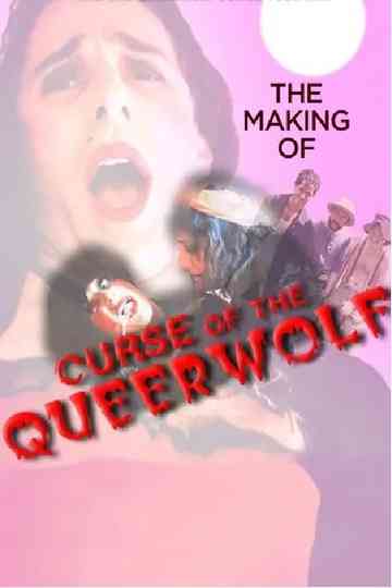 Completely From Behind: The Making of Curse of the Queerwolf