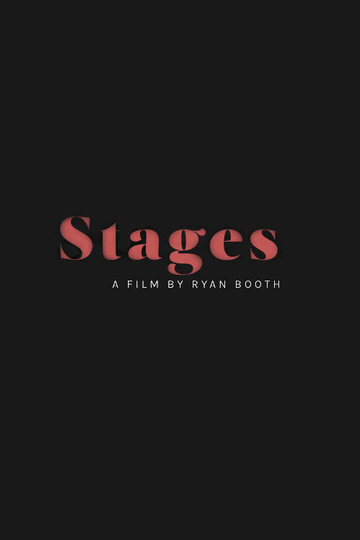 Stages