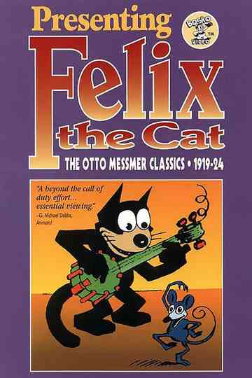 Presenting Felix the Cat The Otto Messmer Classics 1919  1924 Poster