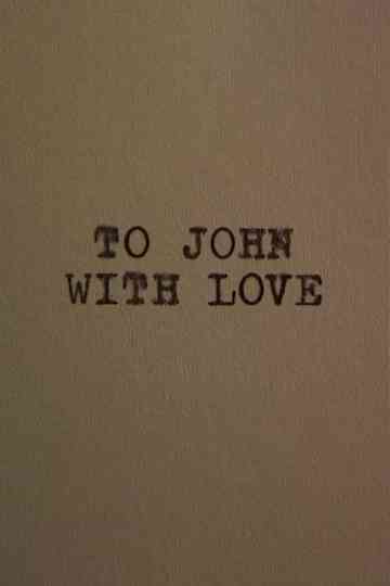 To John With Love