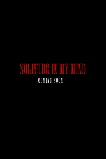 Solitude in my Mind Poster