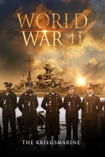 World War II: The Kriegsmarine