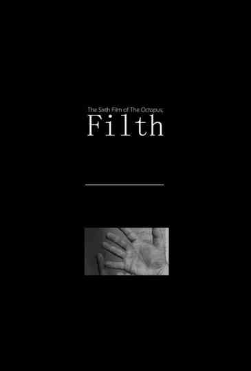 The Sixth Film of The Octopus; Filth