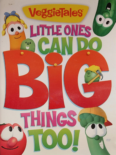 VeggieTales: Little Ones Can Do Big Things Too!