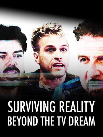 Surviving Reality - Beyond The TV Dream