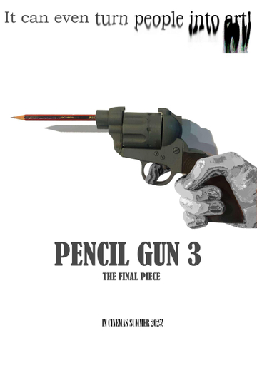 Pencil Gun 3: Official Teaser Trailer Poster