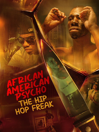 African American Psycho: The Hip Hop Freak Poster